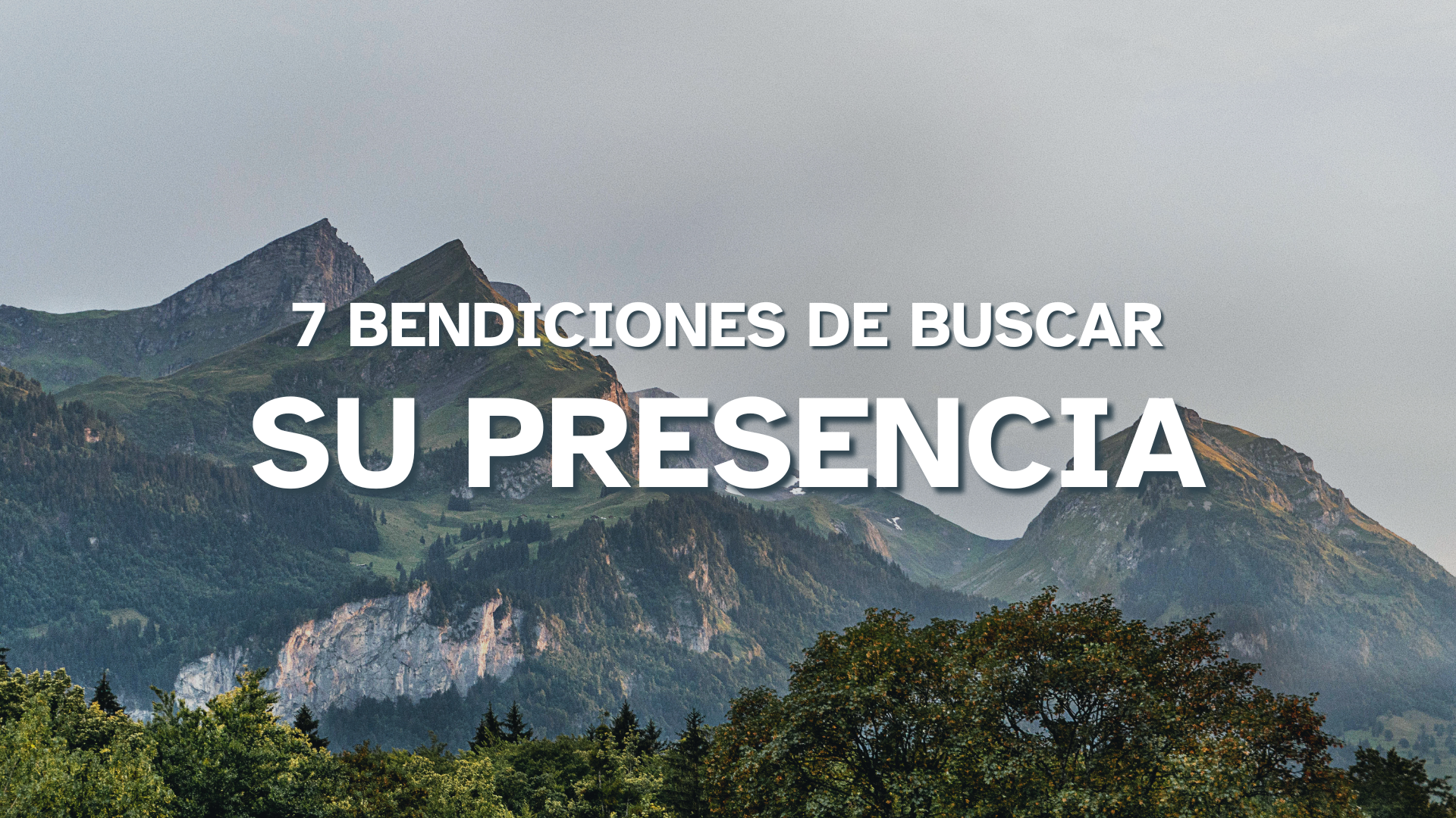 7 Bendiciones de buscar la presencia de Dios